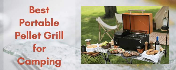Best Portable Pellet Grill for Camping