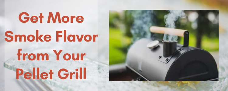 Get More Smoke Flavor from Your Pellet Grill