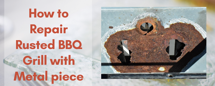 How to Repair Rusted BBQ Grill
