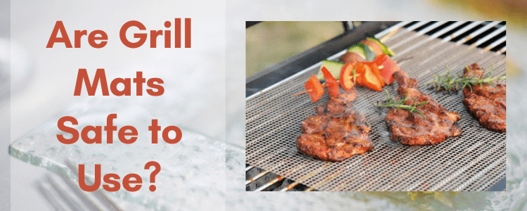 Are Grill Mats Safe to Use