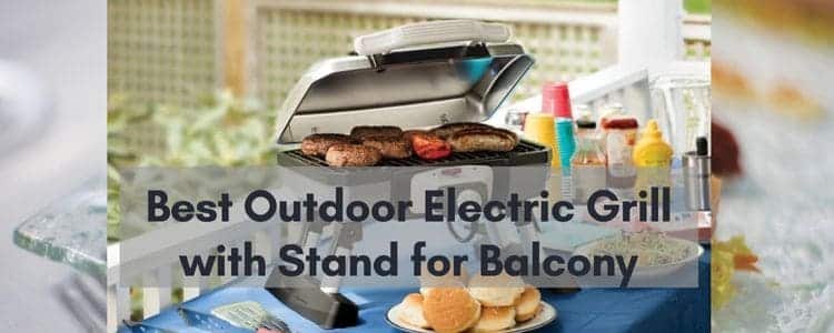 Best Outdoor Electric Grill with Stand for Balcony