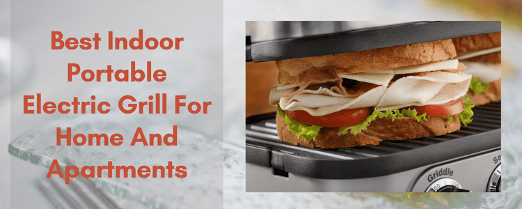 Best Indoor Portable Electric Grill