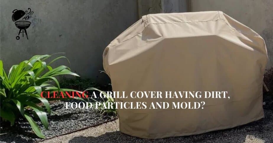 How to Clean A Grill Cover